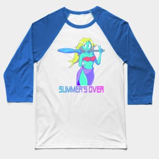 Summer's over Baseball T-Shirt